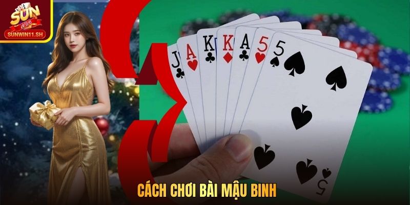 Cách Chơi Bài Mậu Binh - Mẹo Xếp Bài Tăng 85% Tỷ Lệ Thắng