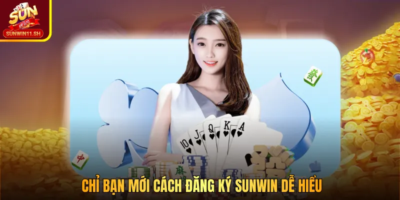 Chỉ bạn mới cách đăng ký SUNWIN dễ hiểu