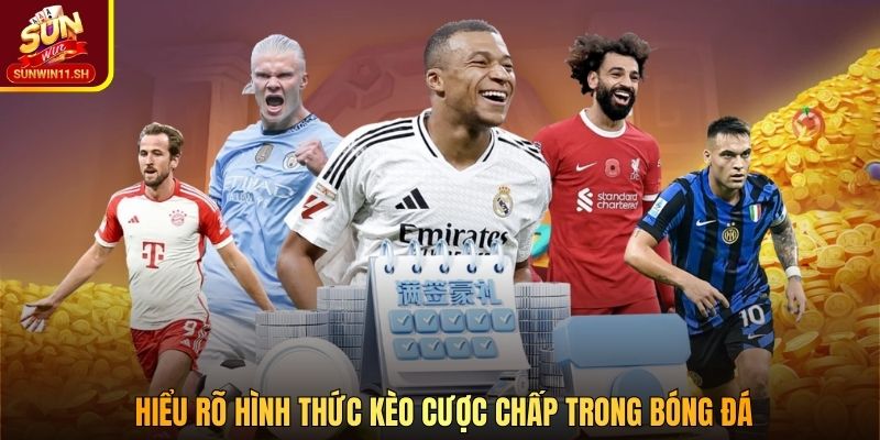 Hiểu rõ hình thức kèo cược chấp trong bóng đá